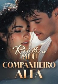 Rejeitou Meu Companheiro Alfa