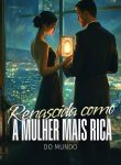 Renascida como a Mulher Mais Rica do Mundo