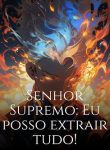 Senhor Supremo Eu posso extrair tudo!