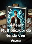 Sistema Multiplicador de Renda Cem Vezes
