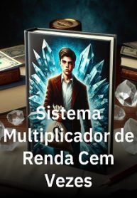 Sistema Multiplicador de Renda Cem Vezes
