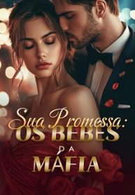 Sua Promessa Os Bebês da Máfia