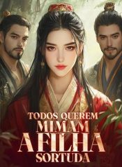 Todos Querem Mimam a Filha Sortuda