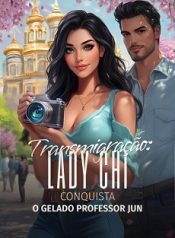 Transmigração Lady Chi Conquista o Gelado Professor Jun