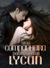 Uma Companheira Para o Último Lycan
