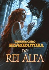 Vendida como Reprodutora do Rei Alfa